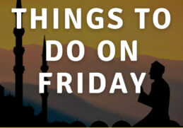 Important Things to do on Friday in Islam