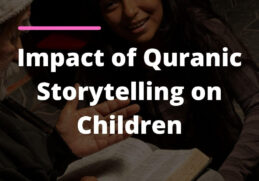 Impact of Quranic Storytelling on Children