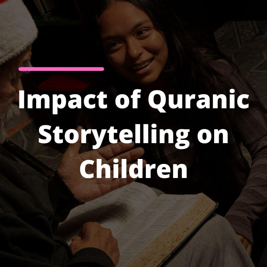 Impact of Quranic Storytelling on Children