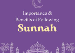 Importance & Benefits of Following Sunnah