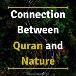 Connection Between Quran & Nature - What Qur'an Say About Nature