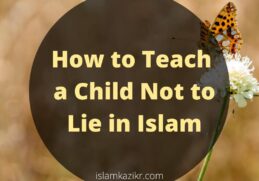 How to Teach a Child Not to Lie in Islam