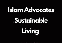 Islam Advocates Sustainable Living