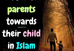 Duties of Parents Towards Their Child in Islam