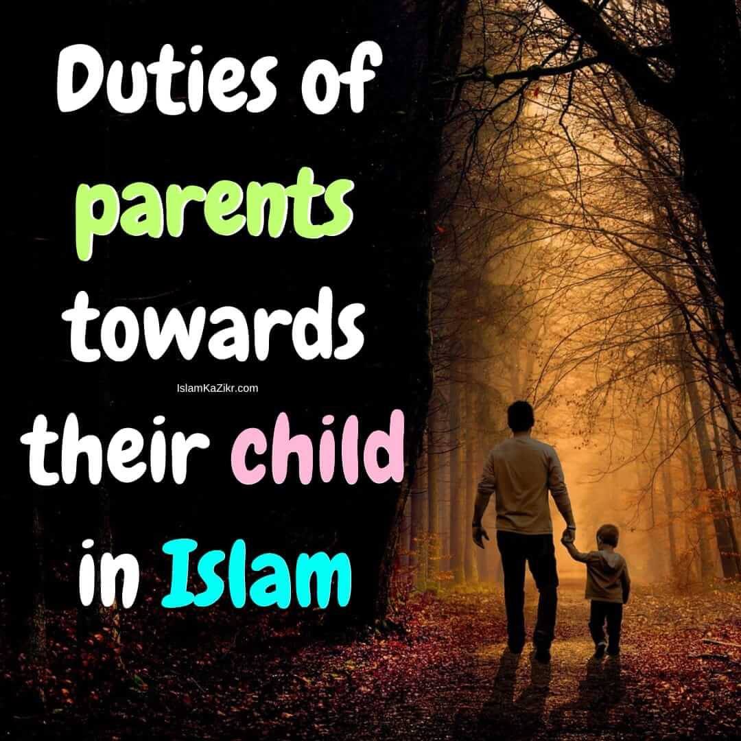 duties-of-parents-towards-their-child-in-islam-quran-hadith