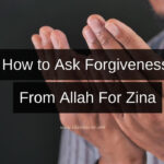 How to Ask Forgiveness From Allah For Zina