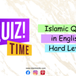 Hard Islamic Quiz Questions and Answers