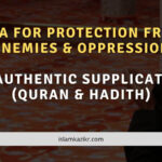 Dua for Protection from Enemies & Oppression 15 Authentic Supplications (Quran & Hadith)