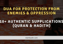 Dua for Protection from Enemies & Oppression 15 Authentic Supplications (Quran & Hadith)